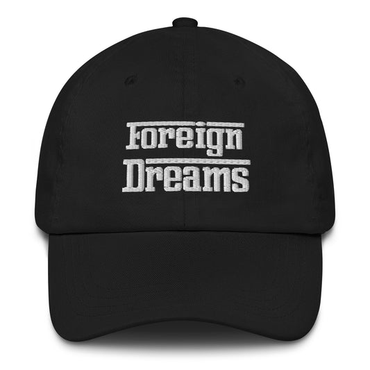 Foreign Dreams Dad Hat